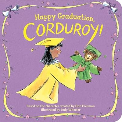 Happy Graduation, Corduroy!