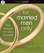 For Married Men Only: Three Principles for Loving Your Wife