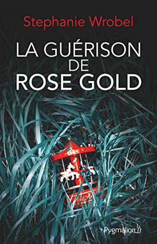 La Guérison de Rose Gold