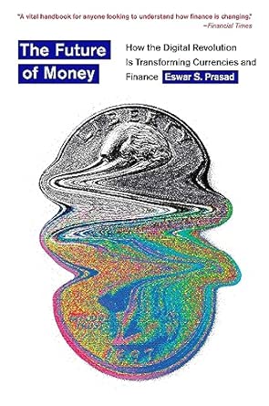 The Future of Money: How the Digital Revolution Is Transforming ...