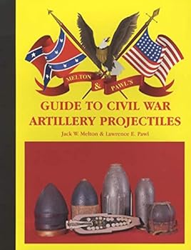 Paperback Melton & Pawl's guide to Civil War artillery projectiles Book