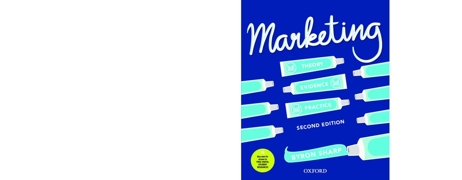 Marketing: Theory, Evidence, Practice