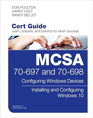 MCSA 70-697 and 70-698 Cert Guide: Configuring Windows Devices; Installing and Configuring Windows 10-finelybook