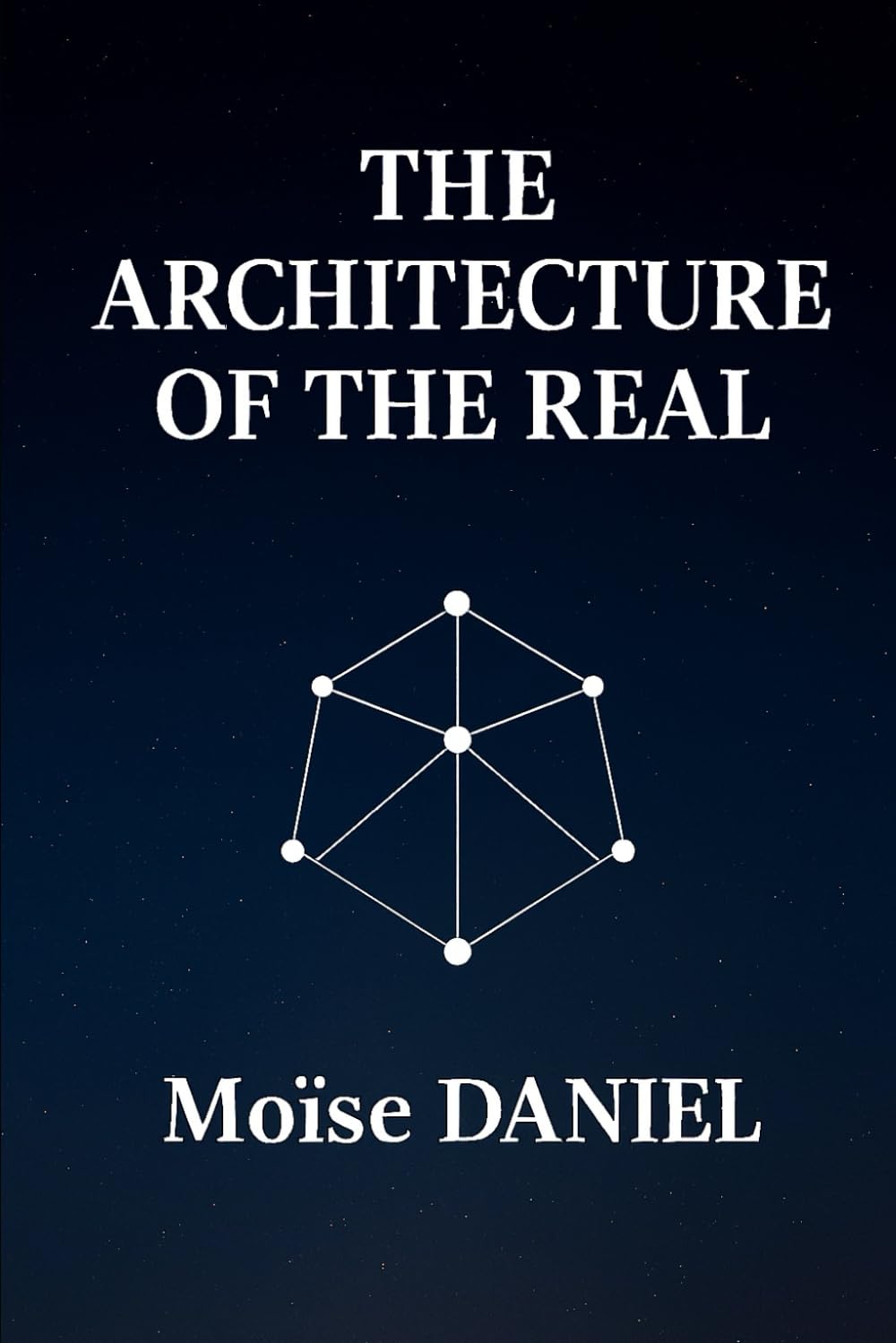 The Architecture of the Real (THE EQUATION OF CREATION)