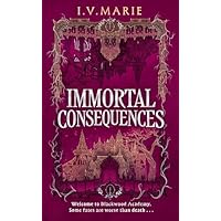 Immortal Consequences: 1 (The Souls of Blackwood Academy)