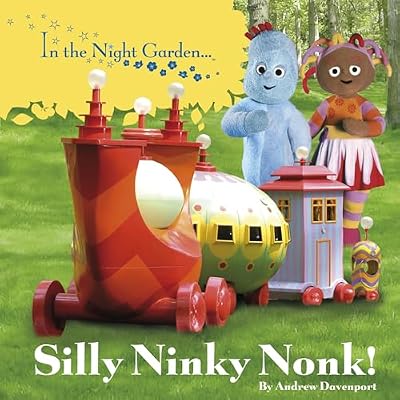 In the Night Garden: Silly Ninky Nonk!: Bk. 79