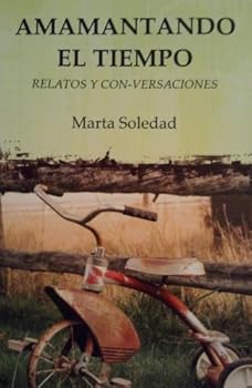 Paperback Amamantando El Tiempo: Relatos y Con-Versaciones Book