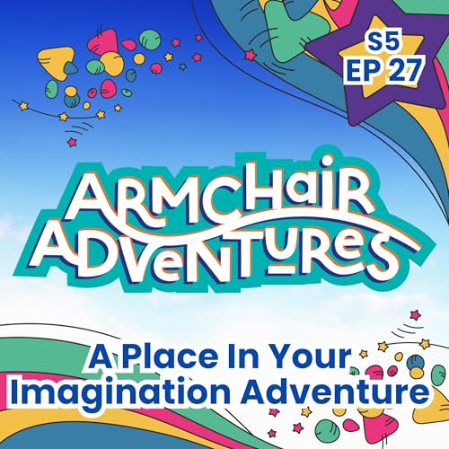 A 'Place In Your Imagination' Adventure