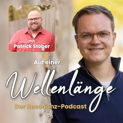 #20 Positives Denken als Resonanzfaktor | Interview mit Patrick St&ouml;ber