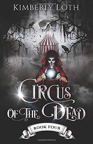 Circus of the Dead: Book 4