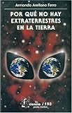 Por Que No Hay Extraterrestres En La Tierra