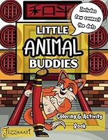 LITTLE ANIMAL BUDDIES: ACTIVITY AND COLORING BOOK: Cute Creatures Playing Sports, Swimming, and More! B0F5QYBD6X Book Cover