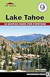 Top Trails: Lake Tahoe: 59 Must-Do Hikes for Everyone