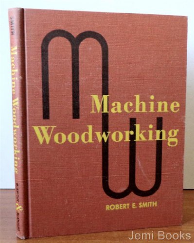 Machine woodworking B0007DWOJ0 Book Cover