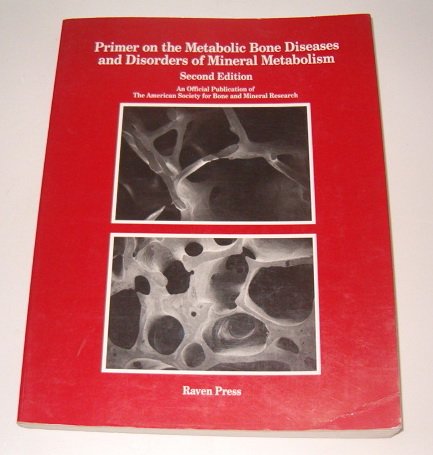 Primer on the Metabolic Bone Disease and Disorders of Mineral ...