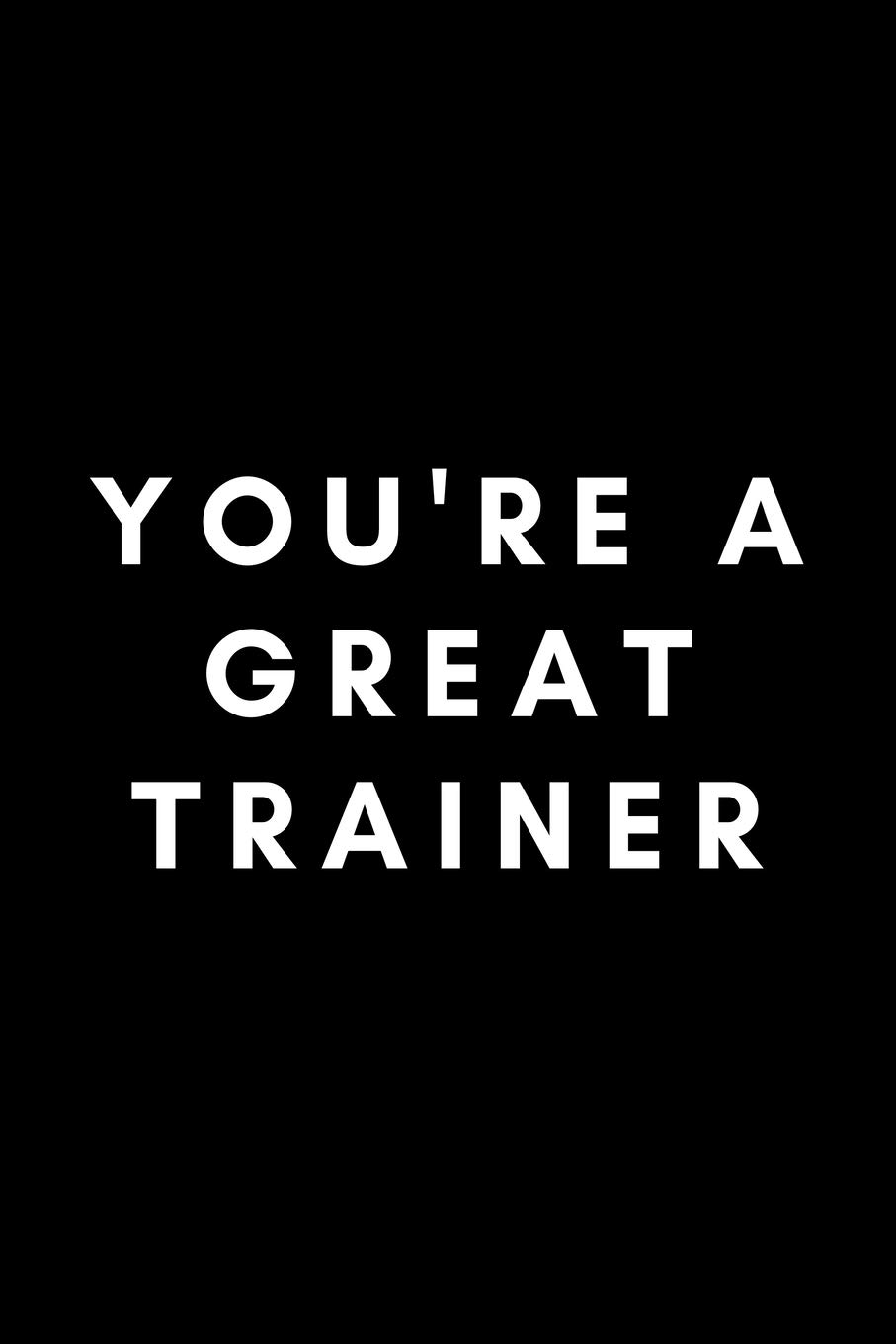 You're A Great Trainer: Funny Physical Therapy Assistant Notebook Gift Idea For PTA, Healthcare Worker - 120 Pages (6" x 9") Hilarious Gag Present
