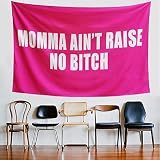 XTZYBTX Funny Tapestry Momma Ain't Raise No Bitch Humorous Words Tapestry, Wall Hanging Dorm, Bedroo