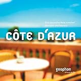 Cote d'Azur. Eine akustische Reise zwischen Marseille und Monaco. Reisefeature mit Musik und O-Tönen. 1 CD