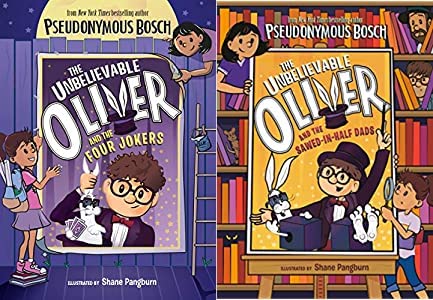 UNBELIEVABLE OLIVER Series -- 2-book set by Pseudonymous Bosch -- Oliver and the Four Jokers / Oliver and the Sawed-in-Half Dads