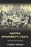 MASTER HUMPHREY'S CLOCK: All New Illustrated