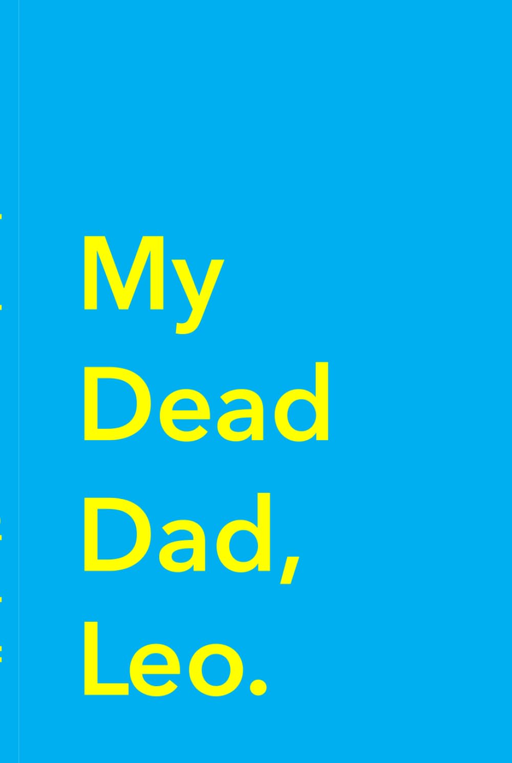 My Dead Dad, Leo.
