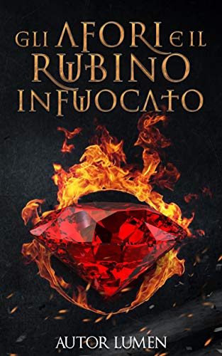 Autor Lumen – Gli Afori e il rubino infuocato (2020)