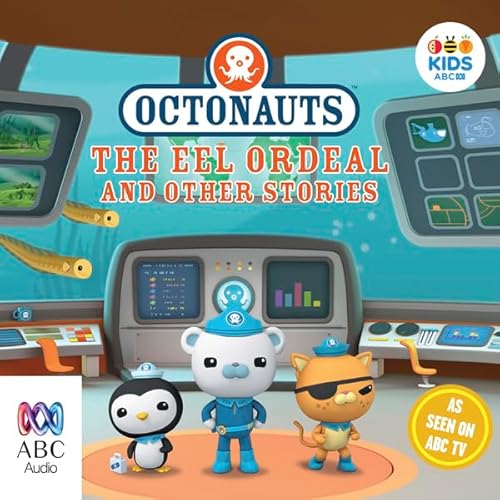 Octonauts: The Eel Ordeal and Other Stories Audiobook By Vicki Wong, full cast cover art