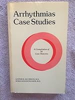 Arrhythmias case studies: 50 case histories related to arrhythmias 087488070X Book Cover