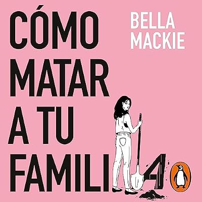 C&oacute;mo matar a tu familia