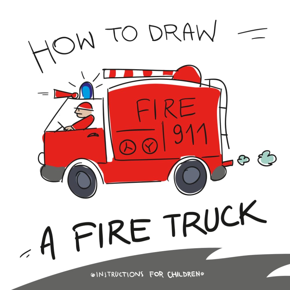How To Draw a Fire Truck (How to Draw A...- instructions for children)