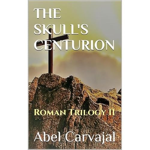 THE SKULL'S CENTURION Audiolibro Por Abel Carvajal arte de portada