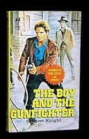 Boy and the Gunfighter B000I16D0C Book Cover