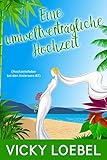 Eine umweltverträgliche Hochzeit (Hochzeitsfieber bei den Andersens #2)