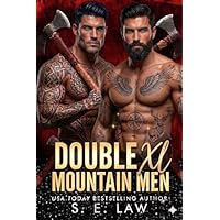 Double XL Mountain Men