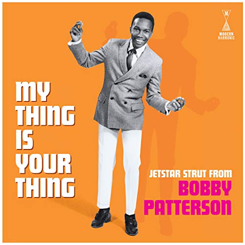 My Thing Is Your Thing - Jetstar Strut From Bobby Patterson (White VINYL)