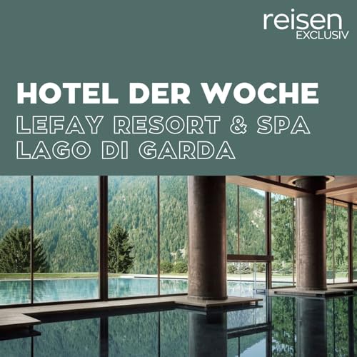 Italien: Lefay Resort & Spa Lago di Garda cover art
