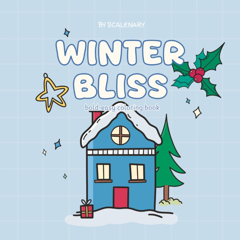 Winter Bliss: Bold-Easy Cozy Winter Coloring Book for Adults : Relaxing Holiday Scenes for Stress Relief