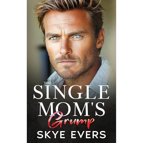The Single Mom's Grump Audiolibro Por Skye Evers arte de portada