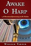 Awake O Harp: A Devotional Commentary on the Psalms