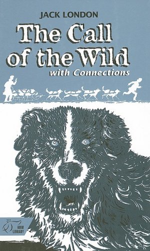 The Call of the Wild by Jack London: Mcdougal Littell Literature Connections (Hrw Library)