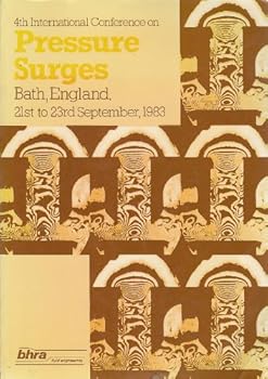 Paperback Papers Presented at the 4th International Conference on Pressure Surges, Bath, England September 1983 Book