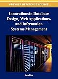 [(Innovations in Database Design, Web Applications, and Information Systems Management )] [Author: Keng Siau] [Feb-2013]