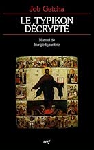Download Le typikon décrypté : Manuel de liturgie byzantine PDF