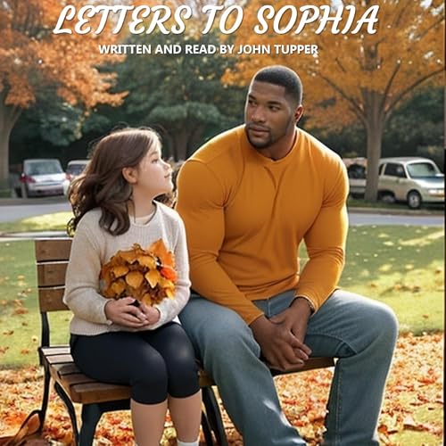 Letters to Sophia by John Tupper episode artwork