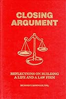 Closing Argument: Reflections on Building a Life and a Law Firm B000TD7RRC Book Cover