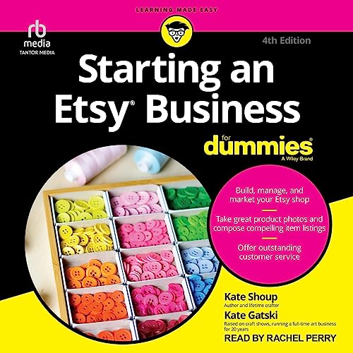 Starting an Etsy Business for Dummies (4th Edition