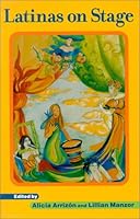 Latinas on Stage: Practice and Theory (Series in Chicana/Latina Studies) 0943219175 Book Cover