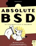 Absolute BSD: The Ultimate Guide to FreeBSD