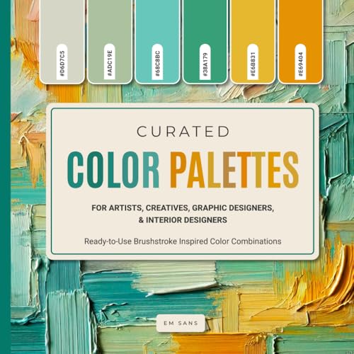 Curated Color Palettes for Artists, Creatives, Graphic Designers, and Interior Designers: Ready-to-Use Brushstroke Inspired Color Combinations