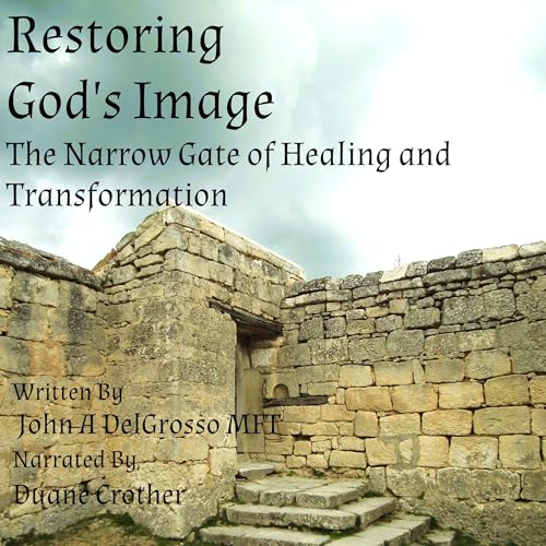 Restoring God's Image by John DelGrosso episode artwork